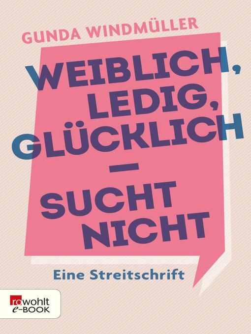Cover image for Weiblich, ledig, glücklich--sucht nicht